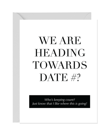 WE ARE ON DATE #...WHO'S COUNTING? | LOVE GREETING CARDS