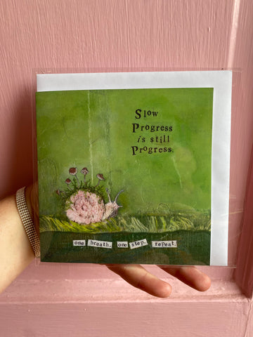 "Slow Progress," 5x5 Notecard