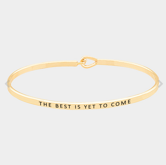 The Best Is Yet To Come Mantra Bracelet