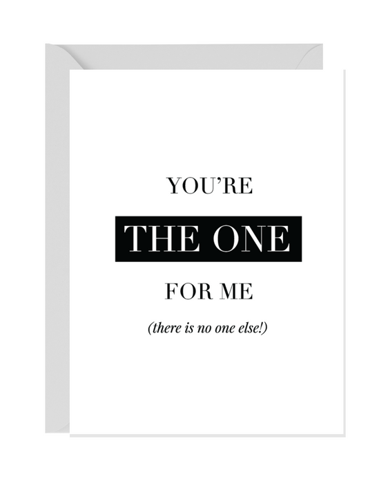 YOU'RE THE ONE FOR ME | LOVE GREETING CARDS